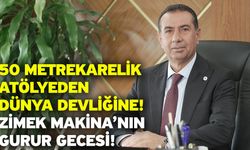 50 Metrekarelik Atölyeden Dünya Devliğine! Zimek Makina’nın Gurur Gecesi!