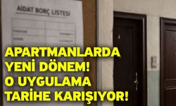 Apartmanlarda yeni dönem: O uygulama tarihe karışıyor!