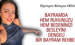 Bayramda Hem Ruhunuzu Hem Bedeninizi Besleyin! Dengeli Bir Bayram Rehberi