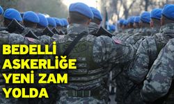 Bedelli Askerliğe Yeni Zam Yolda