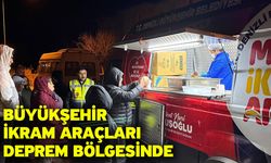 Mobil araçlardan deprem bölgesinde sahur mesaisi