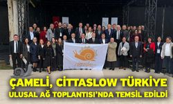 Çameli, Cittaslow Türkiye Ulusal Ağ Toplantısı’nda Temsil Edildi