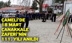 Çameli’de 18 Mart Çanakkale Zaferi’nin 111. Yılı Anıldı