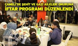 Çameli’de Şehit ve Gazi Aileleri Onuruna İftar Programı Düzenlendi