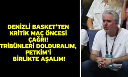 Denizli Basket’ten Kritik Maç Öncesi Çağrı! Tribünleri Dolduralım, Petkim’i Birlikte Aşalım!