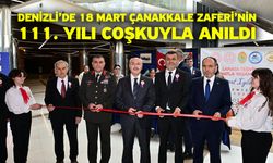 Denizli’de 18 Mart Çanakkale Zaferi’nin 111. Yılı Coşkuyla Anıldı