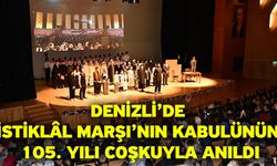 Denizli’de İstiklâl Marşı’nın kabulünün 105. yılı coşkuyla anıldı