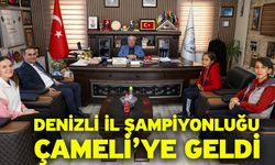Denizli İl Şampiyonluğu Çameli’ye Geldi