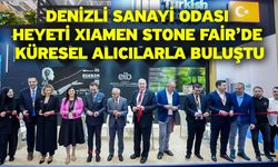 Denizli Sanayi Odası heyeti Xıamen Stone Fair’de küresel alıcılarla buluştu