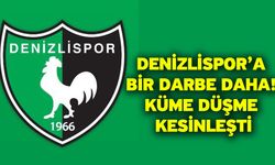 Denizlispor’a Bir Darbe Daha! Küme Düşme Kesinleşti