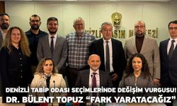 Denizli Tabip Odası Seçimlerinde Değişim Vurgusu! Dr. Bülent Topuz “Fark Yaratacağız”