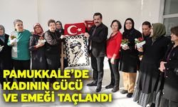 Pamukkale’de Kadının Gücü Ve Emeği Taçlandı