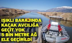 Işıklı Barajında kaçak avcılığa geçit yok 5 bin metre ağ ele geçirildi