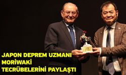 Japon Deprem Uzmanı Moriwaki tecrübelerini paylaştı