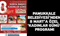 Pamukkale Belediyesi’nden 8 Mart’a Özel ‘Kadınlar Günü’ Programı