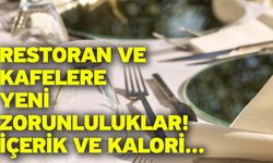Restoran ve kafelere yeni zorunluluklar! İçerik ve kalori...