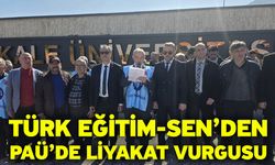 Türk Eğitim-Sen’den PAÜ’de Liyakat Vurgusu
