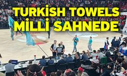 Turkish Towels Milli Sahnede