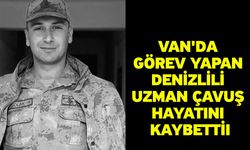 Van'da görev yapan Denizlili Uzman Çavuş hayatını kaybetti