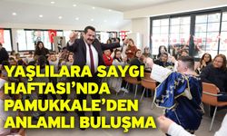 Yaşlılara Saygı Haftası’nda Pamukkale’den Anlamlı Buluşma