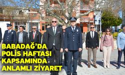 Babadağ’da Polis Haftası Kapsamında Anlamlı Ziyaret