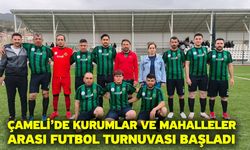 Çameli’de Kurumlar ve Mahalleler Arası Futbol Turnuvası Başladı