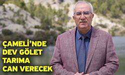 Çameli’nde Dev Gölet Tarıma Can Verecek