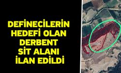 Definecilerin Hedefi Olan Derbent Sit Alanı İlan Edildi