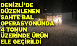 Denizli’de düzenlenen sahte bal operasyonunda 4 tonun üzerinde ürün ele geçirildi