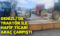 Denizli’de traktör ile hafif ticari araç çarpıştı
