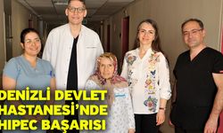 Denizli Devlet Hastanesi’nde HIPEC Başarısı
