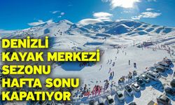 Denizli Kayak Merkezi Sezonu Hafta Sonu Kapatıyor