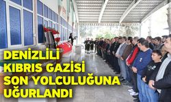 Denizlili Kıbrıs gazisi son yolculuğuna uğurlandı