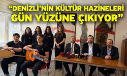 “Denizli’nin Kültür Hazineleri Gün Yüzüne Çıkıyor”