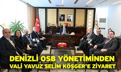 Denizli OSB Yönetiminden Vali Yavuz Selim Köşger’e Ziyaret