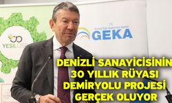 Denizli sanayicisinin 30 yıllık rüyası demiryolu projesi gerçek oluyor
