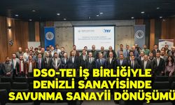 DSO-TEI İş Birliğiyle Denizli Sanayisinde Savunma Sanayii Dönüşümü