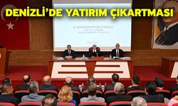 Denizli’de Yatırım Çıkartması