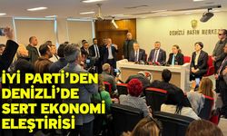 İYİ Parti’den Denizli’de Sert Ekonomi Eleştirisi