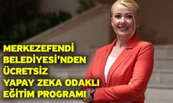 Merkezefendi Belediyesi’nden Ücretsiz Yapay Zeka Odaklı Eğitim Programı
