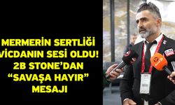 Mermerin Sertliği Vicdanın Sesi Oldu: 2B Stone’dan “Savaşa Hayır” Mesajı