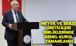 Meyve ve Sebze Üreticileri Birliklerinde Genel Kurul Tamamlandı