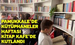 Pamukkale’de Kütüphaneler Haftası Kitap Kafe’de Kutlandı