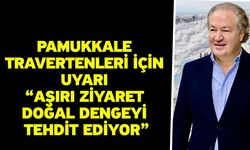 Pamukkale Travertenleri İçin Uyarı “Aşırı Ziyaret Doğal Dengeyi Tehdit Ediyor”