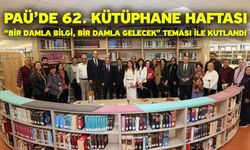 PAÜ’de 62. Kütüphane Haftası “Bir Damla Bilgi, Bir Damla Gelecek” Teması ile Kutlandı