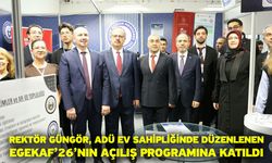 Rektör Güngör, ADÜ Ev Sahipliğinde Düzenlenen EGEKAF’26’nın Açılış Programına Katıldı