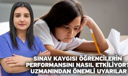 Sınav Kaygısı Öğrencilerin Performansını Nasıl Etkiliyor? Uzmanından Önemli Uyarılar