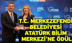 T.C. Merkezefendi Belediyesi Atatürk Bilim Merkezi’ne Ödül