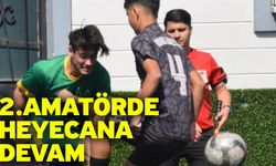 2.Amatörde heyecana devam