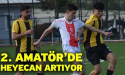 2. Amatör’de heyecan artıyor